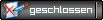 Thema ist geschlossen Thema ist geschlossen